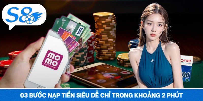 03 bước nạp tiền siêu dễ chỉ trong khoảng 2 phút