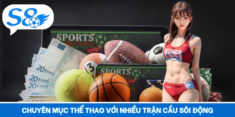 Chuyên mục thể thao với nhiều trận cầu sôi động